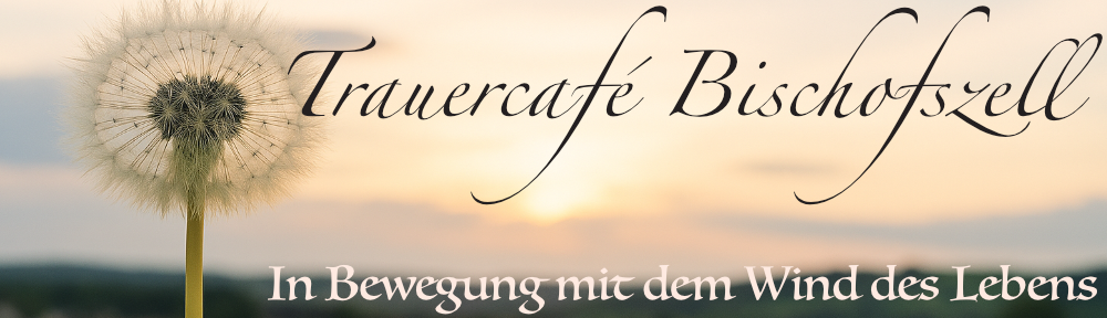 Trauercafe Bischofszell
